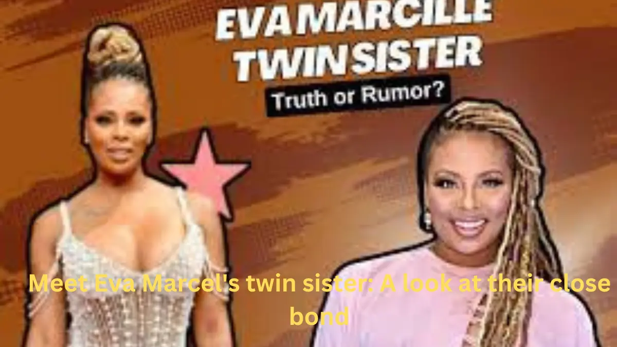 Meet Eva Marcel's twin sister: A look at their close bond